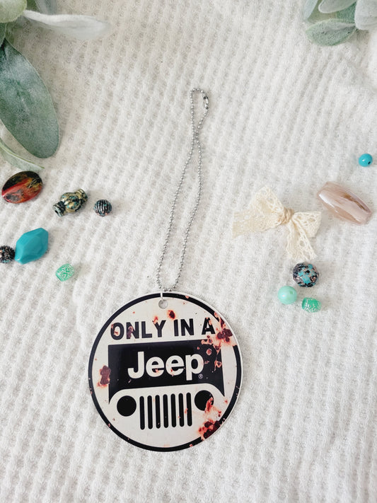 Only in a Jeep rear view mirror charm, car accessory with chain